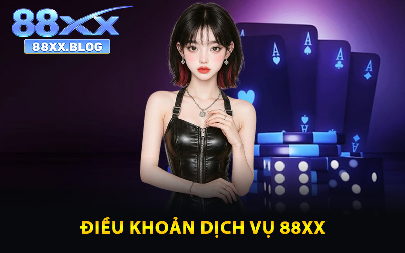 Tìm hiểu chi tiết điều khoản dịch vụ 88XX